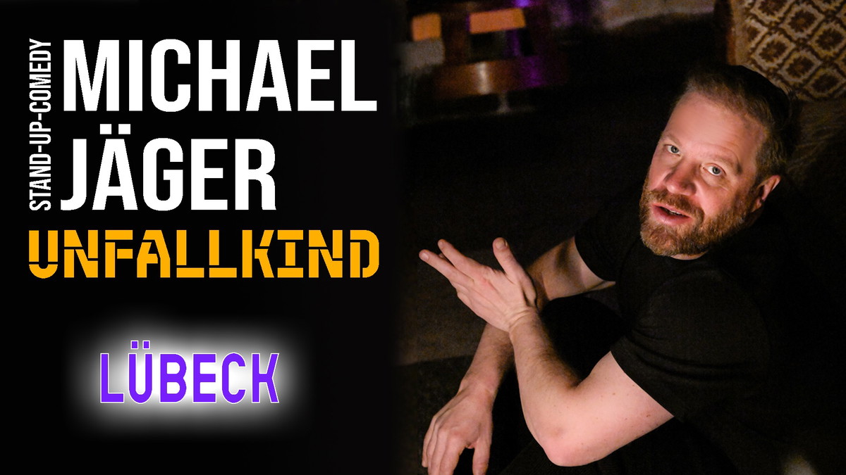 Titelbild der Veranstaltung Michael Jäger - Unfallkind (Lübeck)