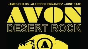 AVON - Desert Rock L.A. - James Childs - Alfredo Hernandez - June Kato