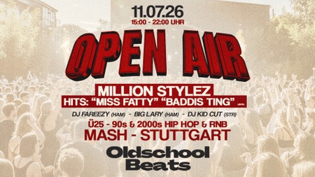 Oldschool Beats Open Air @ Mash Stuttgart
