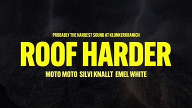 ROOF HARDER w. Moto Moto, Emel White, Silvi Knallt