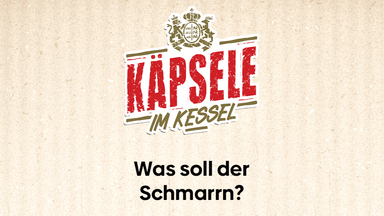 Käpsele im Kessel x Superschmarrn mit Freibier