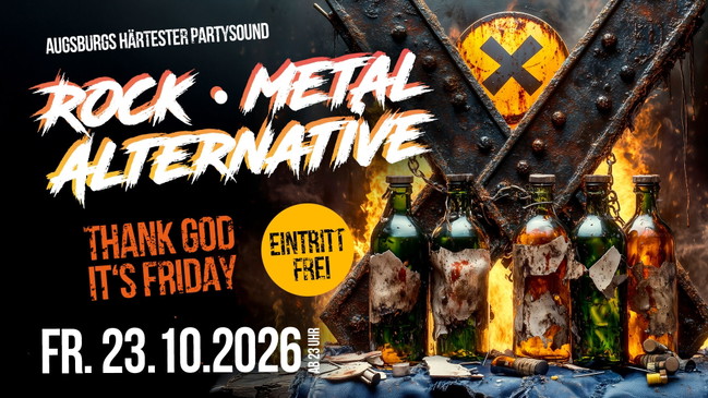 ROCK x METAL x ALTERNATIVE FRIDAY | EINTRITT FREI