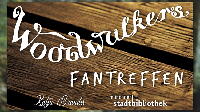 Woodwalkers Fantreffen: 10-jähriges Jubiläum mit Lesung von Katja Brandis