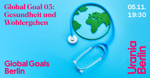 Global Goal 03 - Gesundheit und Wohlergehen