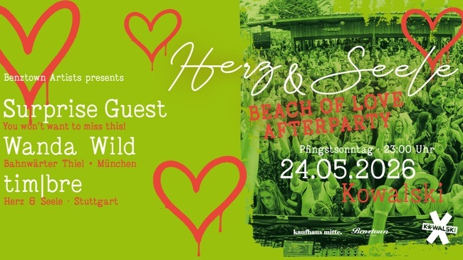 HERZ & SEELE x BEACH OF LOVE – AFTERSHOW IM KOWALSKI