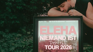 ELEHA: Niemand ist perfekt-Tour 2026