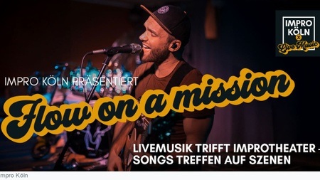 IMPRO KÖLN X LIVE MUSIC - FLOW ON A MISSION