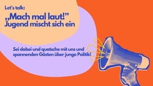 "Mach mal laut!" Jugend mischt sich ein