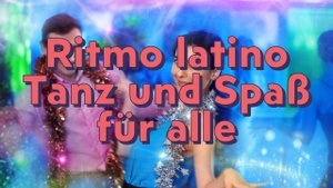 Ritmo Latino - Spaß und Tanz für alle