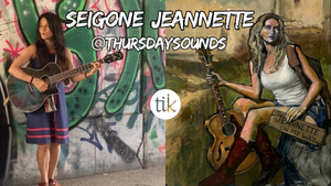 SeiGone & Jeannette @ ThursdaySounds