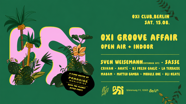 OXI GROOVE AFFAIR (OPEN AIR & INDOOR) + Official Paradise Worldwide Rave The Planet Afterparty