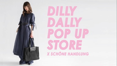 DILLYDALLY POP UP STORE X SCHÖNE HANDLUNG 2.0