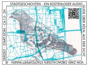 Stadtgeschichten- ein Audioguide über Köln, aus der Sicht von zwei obdachlosen Stadtexpert*innen