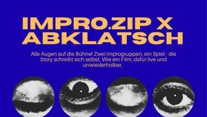 Impro.zip x Abklatsch