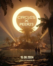 peer23 + Circles//15.06.24//22-6 Uhr