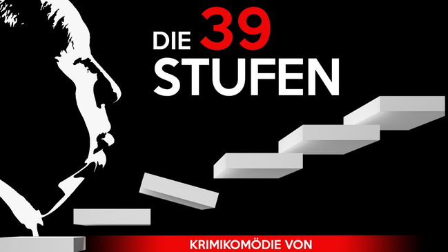 DIE 39 STUFEN – Krimikomödie von Alfred Hitchcock, John Buchan – Bearbeitung Patrick Barlow