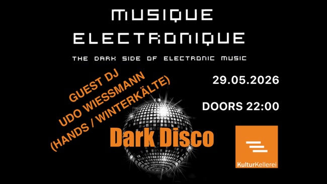 DARK DISCO by MUSIQUE ELECTRONIQUE / Guest DJ: UDO WIESSMANN