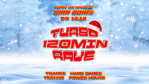 TURBO 120 Minuten Rave • Trance / Hard Dance / Techno / Power House • Oma Doris, Dortmund