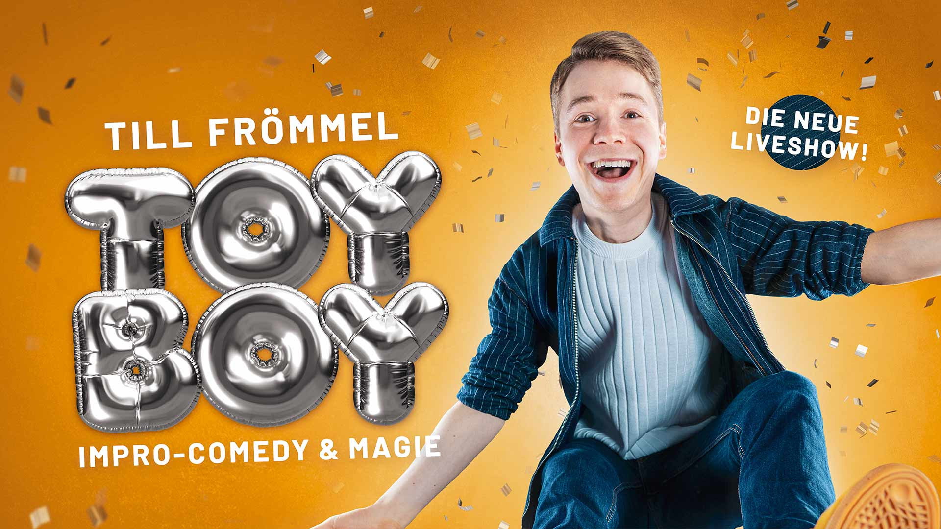 TILL FRÖMMEL – TOYBOY - Impro-Comedy & Magie live!