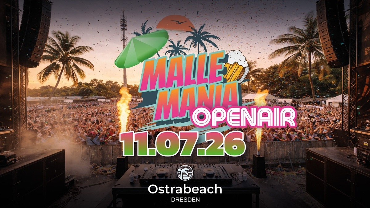 MALLE MANIA OPEN AIR I DRESDEN