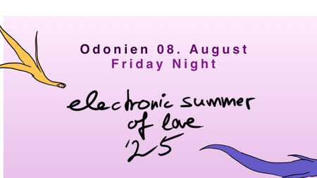Electronic Summer of Love 2025 * FRIDAY NIGHT