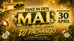 🔥 Tanz in den Mai, Reggaeton & Latin Night, DJ Pachango