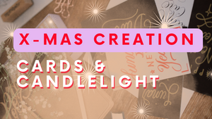 X-Mas Creation |  DIY Soulful Cards & Candlelight