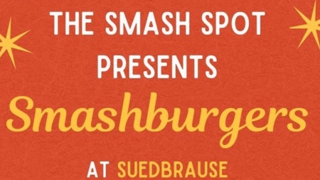 The Smash Spot presents Smashburgers at Suedbrause