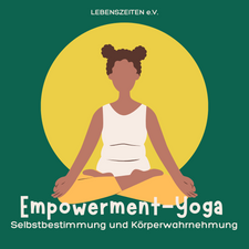 Empowerment Yoga - Selbstbestimmung und Körperwahrnehmung