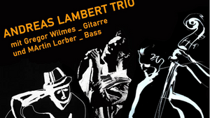 JAZZ-Konzert – Andreas Lambert Trio