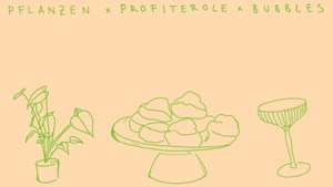 Pflanzen, Profiterole & Bubbles