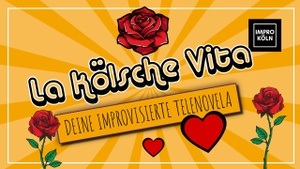 La kölsche Vita - die improvisierte Telenovela