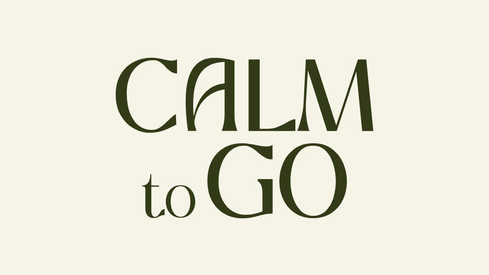 Calm to Go