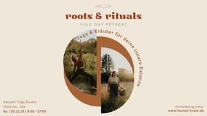 roots & rituals - Tagesreterat mit Yoga und Wildkräutern zur Wintersonnenwende