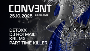 Convent pres. Part Time Killer, Krl Mx