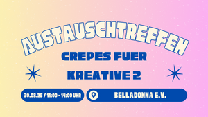 Austauschtreffen – Crêpes für Kreative 2