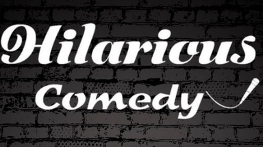 Hilarious Comedy Open Mic