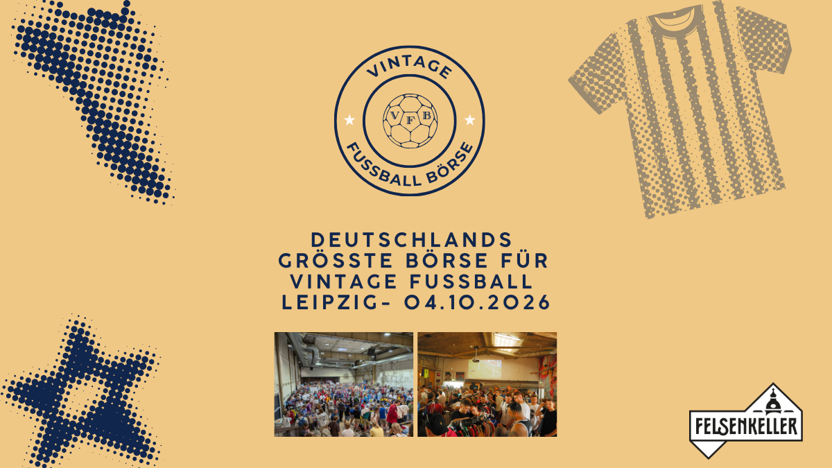 Vintage Fussball Börse / LEIPZIG / über 5000 Trikots, Fussballsammlerstücke und Community - DEUTSCHLANDS GRÖSSTE BÖRSE FÜR FUSSBALLNOSTALGIE