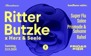 RITTER BUTZKE x HERZ & SEELE x FRIDAS PIER!