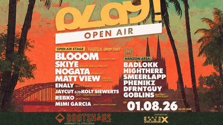 PLAY! Open Air – Bootshaus Köln