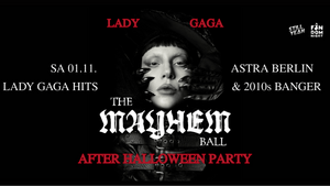 Lady Gaga Party • After Halloween Special • Astra Berlin