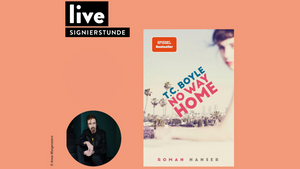 SIGNIERSTUNDE: T.C. Boyle - No Way Home