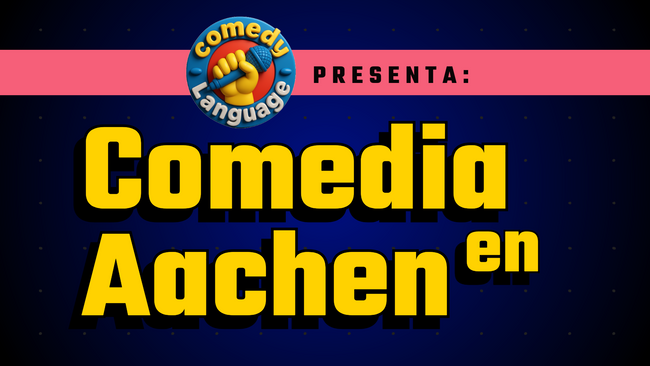 COMEDIA EN AACHEN 100% ESPAÑOL