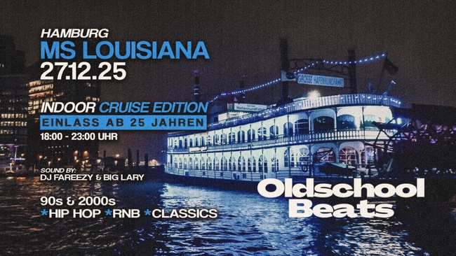 Oldschool Beats Cruise Edition - Ms Lousiana Hamburg