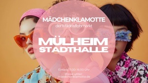 Mädchenklamotte @ Mülheim Stadthalle