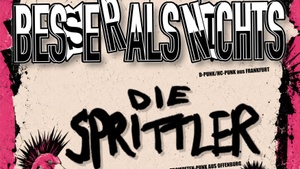 BESSER ALS NICHTS & DIE SPRITTLER
