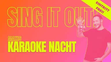 SING IT OUT! Maxis Karaoke Nacht