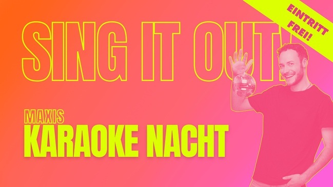 SING IT OUT! Maxis Karaoke Nacht