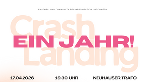 Crash Landing Impro Show - Ein Jahr Crash Landing!