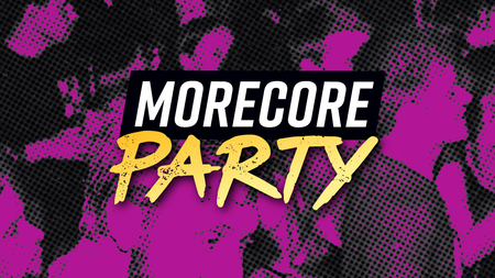 MoreCore Party Berlin - auf 2 Floors!